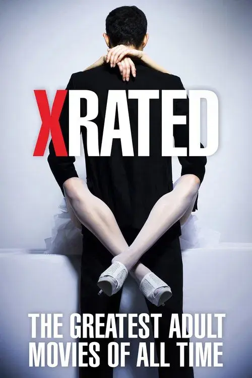 Poster for X-Rated: The Greatest Adult Movies of All Time