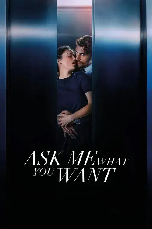 Poster for Ask Me What You Want
