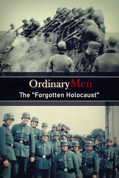 Poster for Ordinary Men: The "Forgotten Holocaust"