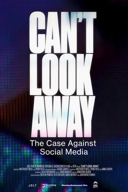 Poster for Can't Look Away: The Case Against Social Media