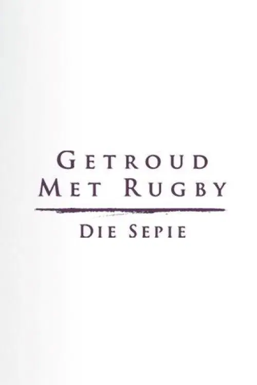 Poster for Getroud met Rugby: Die Sepie