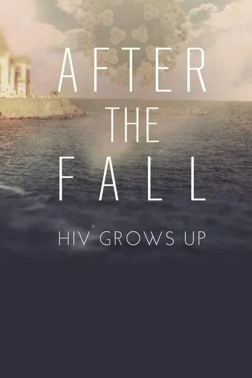 Poster for After the Fall: HIV Grows Up