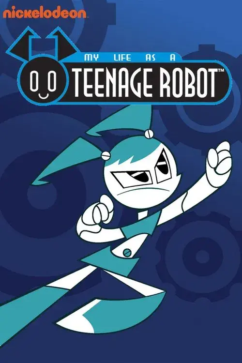 Poster for My Life as a Teenage Robot